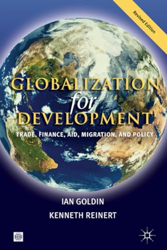 9780821370308: GLOBALIZATION FOR DEVELOPMENT, REVISED EDITION: TRADE, FINANCE, AID, MIGRATION, AND POLICY