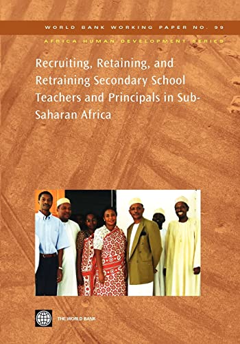 Imagen de archivo de Recruiting, Retaining, and Retraining Secondary School Teachers and Principals in Sub-saharan Africa a la venta por Ammareal