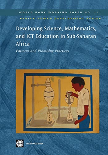 Imagen de archivo de Developing Science, Mathematics, and ICT Education in Sub-Saharan Africa: Patterns and Promising Practices (World Bank Working Papers) a la venta por HPB-Red