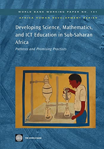 Stock image for Developing Science, Mathematics, and ICT Education in Sub-Saharan Africa: Patterns and Promising Practices (World Bank Working Papers) for sale by HPB-Red