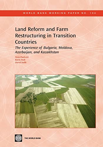 Stock image for Land Reform and Farm Restructuring in Transition Countries: The Experience of Bulgaria, Moldova, Azerbaijan, and Kazakhstan (104) (World Bank Working Papers) (Russian Edition) for sale by Lucky's Textbooks