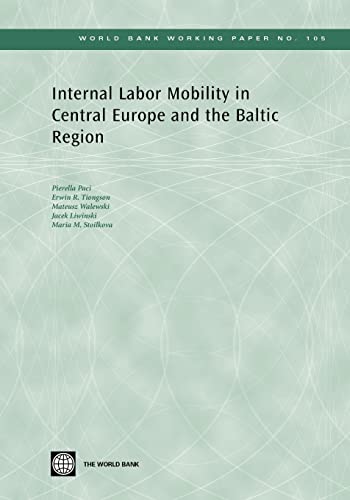 Internal labor mobility in central Europe and the Baltic region 105 World Bank working paper - Pieter M. Serneels