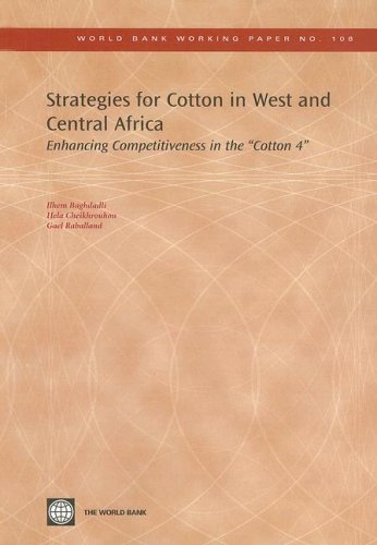 9780821371312: Strategies for Cotton in West and Central Africa: Enhancing Competitiveness in the 'Cotton-4': 108 (World Bank Working Papers)