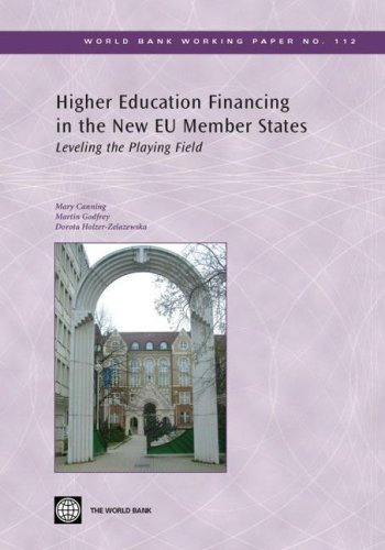 Higher Education Financing in the New EU Member States: Leveling the Playing Field (112) (World Bank Working Papers) (9780821371497) by Canning, Mary; Godfrey, Martin; Holzer-Zelazewska, Dorota