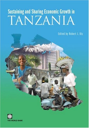 Beispielbild fr Sustaining and Sharing Economic Growth in Tanzania zum Verkauf von Better World Books