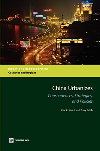 Stock image for China Urbanizes: Consequences, Strategies, and Policies (Directions in Development) for sale by Wonder Book