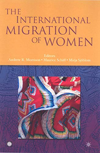 9780821372272: The International Migration of Women (Trade and Development)