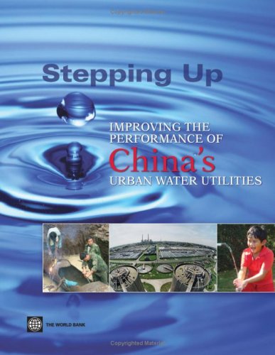 Imagen de archivo de Stepping Up: Improving the Performance of China's Urban Water Utilities a la venta por Wonder Book