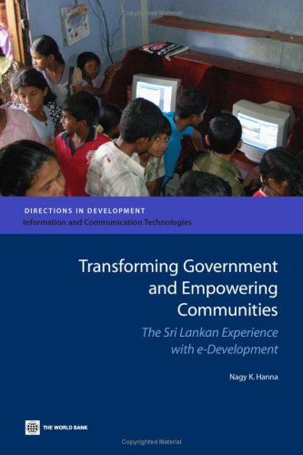 Stock image for Transforming Government and Empowering Communities: The Sri Lankan Experience with e-Development (Directions in Development) for sale by dsmbooks
