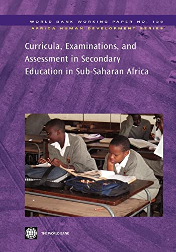 Stock image for Curricula, Examinations, and Assessment in Secondary Education in Sub-Saharan Africa (World Bank Working Papers) for sale by The Maryland Book Bank
