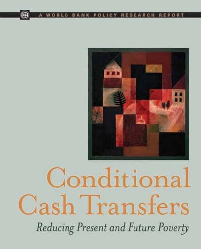 9780821373521: Conditional Cash Transfers: Reducing Present and Future Poverty