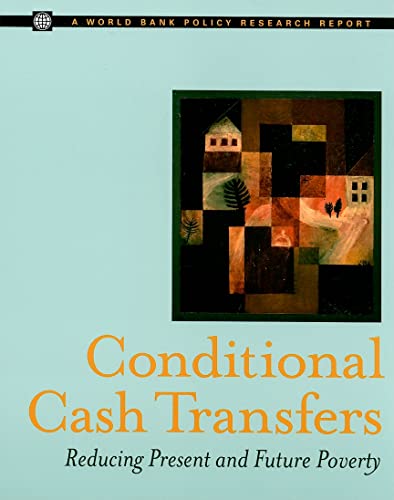 Stock image for Conditional Cash Transfers: Reducing Present and Future Poverty for sale by Revaluation Books