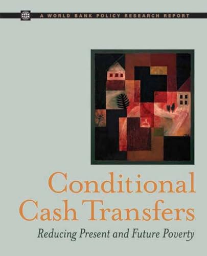 Stock image for Conditional Cash Transfers : Reducing Present and Future Poverty for sale by Better World Books: West