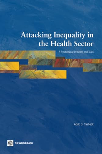 Stock image for Attacking Inequality in the Health Sector : A Synthesis of Evidence and Tools for sale by Better World Books