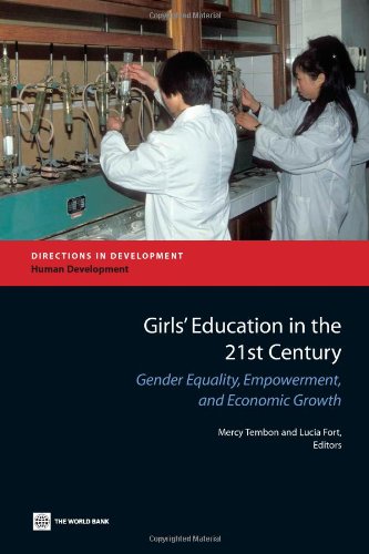 Beispielbild fr Girls' Education in the 21st Century : Gender Equality, Empowerment and Growth zum Verkauf von Better World Books