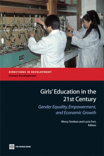 Stock image for Girls' Education in the 21st Century : Gender Equality, Empowerment and Growth for sale by Better World Books