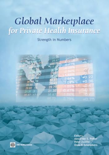 Stock image for Global Marketplace for Private Health Insurance: Strength in Numbers for sale by Lucky's Textbooks