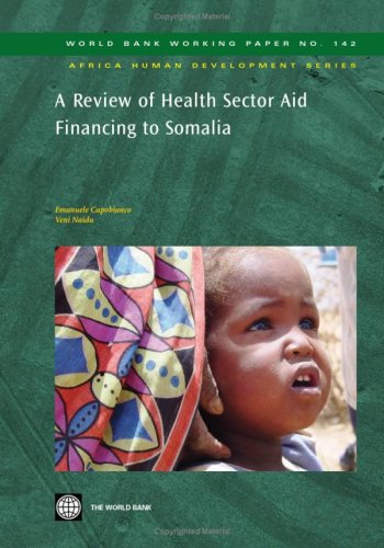 Stock image for A review of health sector aid financing to Somalia World Bank working paper for sale by PBShop.store US