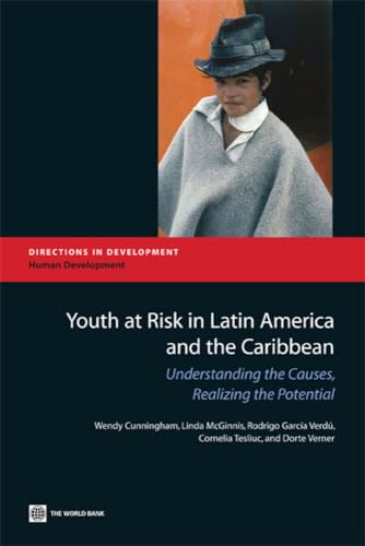 Beispielbild fr Youth at Risk in Latin America and the Caribbean: Understanding the Causes, Realizing the Potential zum Verkauf von Revaluation Books