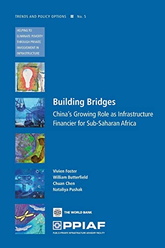 Stock image for Building Bridges: China's Growing Role as Infrastructure Financier for Africa for sale by Chiron Media