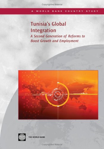 Stock image for Tunisia's Global Integration : A Second Generation of Reforms to Boost Growth and Employment for sale by Better World Books
