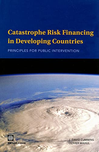Stock image for Catastrophe Risk Financing in Developing Countries: Principles for Public Intervention for sale by Books Unplugged