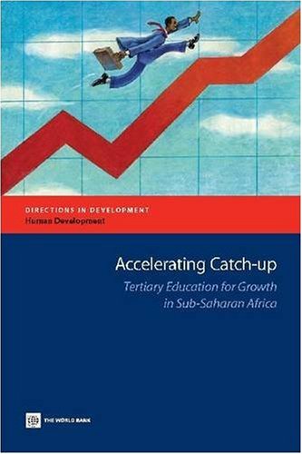 Stock image for Accelerating Catch-up: Tertiary Education for Growth in Sub-Saharan Africa (Directions in Development) for sale by HPB Inc.