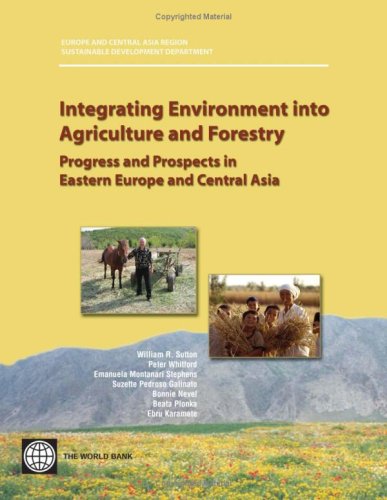 Beispielbild fr Integrating Environment Into Agriculture and Forestry: Progress and Prospects in Eastern Europe and Central Asia zum Verkauf von Buchpark