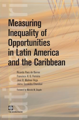 Beispielbild fr Measuring Inequality of Opportunities in Latin America and the Caribbean (Latin American Development Forum) zum Verkauf von WYEMART LIMITED