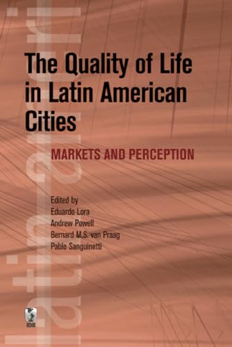 Stock image for The Quality of Life in Latin American Cities: Markets and Perception (Latin American Development Forum) for sale by Wonder Book