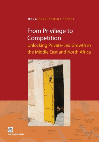 Beispielbild fr From Privilege to Competition: Unlocking Private-Led Growth in the Middle East and North Africa zum Verkauf von Anybook.com