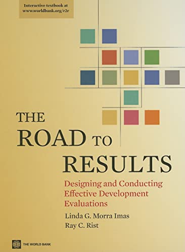 Beispielbild fr The Road to Results: Designing and Conducting Effective Development Evaluations (World Bank Training Series) zum Verkauf von Wonder Book