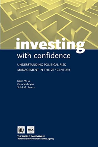 Beispielbild fr Investing with Confidence: Understanding Political Risk Management in the 21st Century zum Verkauf von Phatpocket Limited