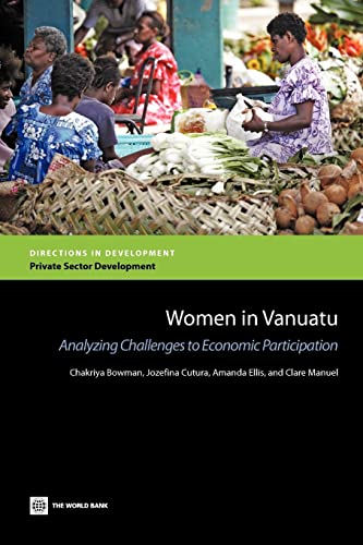 Stock image for Women in Vanuatu: Analyzing Challenges to Economic Participation (Directions in Development) for sale by AwesomeBooks