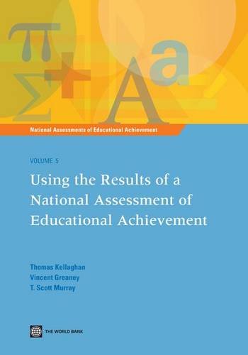 Beispielbild fr Using the Results of a National Assessment of Educational Achievement: 5 (National Assessments of Educational Achievement): Vol 5: 05 zum Verkauf von WorldofBooks