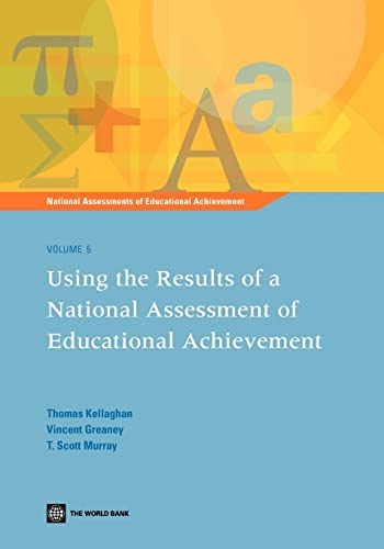 Stock image for Using the Results of a National Assessment of Educational Achievement: 5 (National Assessments of Educational Achievement): Vol 5: 05 for sale by WorldofBooks