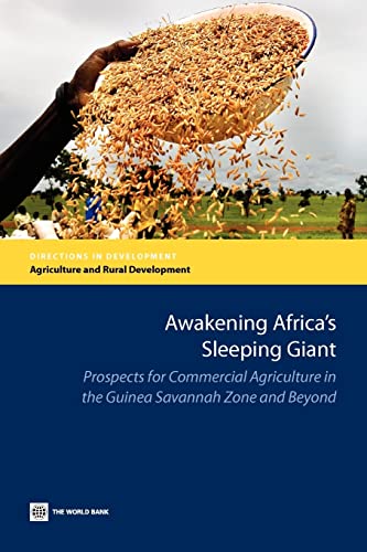 Imagen de archivo de Awakening Africa's Sleeping Giant : Prospects for Commercial Agriculture in the Guinea Savannah Zone and Beyond a la venta por Better World Books