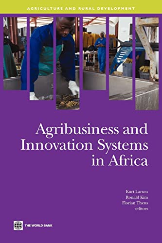 Imagen de archivo de Agribusiness and Innovation Systems in Africa (Agriculture and Rural Development Series) a la venta por Books From California