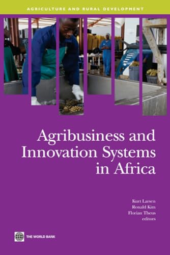 Stock image for Agribusiness and Innovation Systems in Africa (Agriculture and Rural Development Series) for sale by Books From California