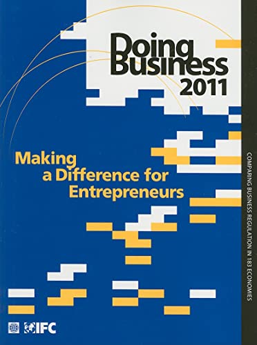 Beispielbild fr Doing Business 2011 : Making a Difference for Entrepreneurs zum Verkauf von Better World Books