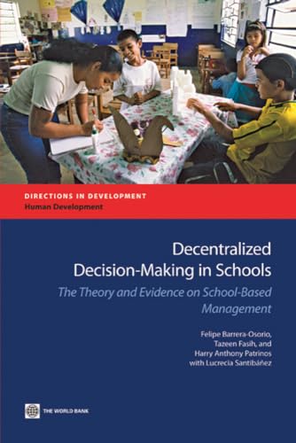 Stock image for Decentralized Decision-Making in Schools: The Theory and Evidence on School-Based Management (Directions in Development - Human Development) for sale by GF Books, Inc.
