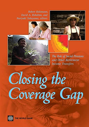 Stock image for Closing the Coverage Gap: The Role of Social Pensions and Other Retirement Income Transfers for sale by Books From California