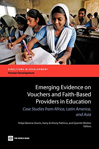 Stock image for Emerging Evidence on Vouchers and Faith-Based Providers in Education: Case Studies from Africa, Latin America, and Asia (Directions in Development) for sale by My Dead Aunt's Books