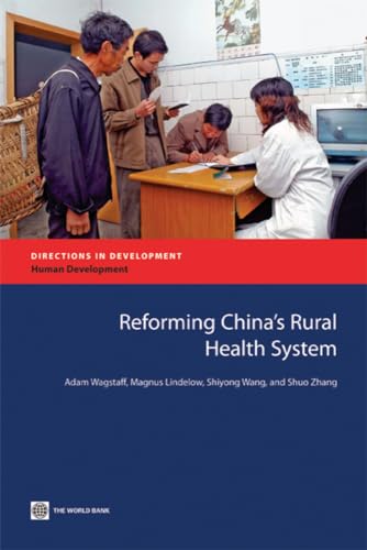 Beispielbild fr Reforming China's Rural Health System (Directions in Development) zum Verkauf von Books From California