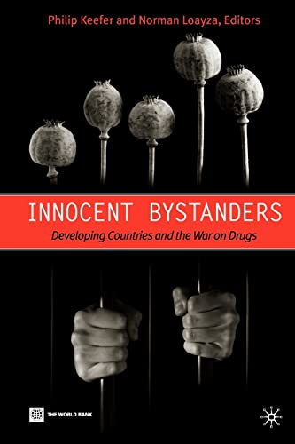 Imagen de archivo de Innocent Bystanders: Developing Countries and the War on Drugs a la venta por GF Books, Inc.