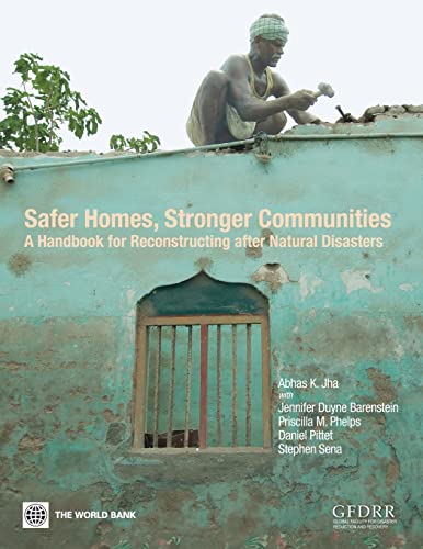 Beispielbild fr Safer Homes, Stronger Communities: A Handbook for Reconstructing After Natural Disasters zum Verkauf von Books From California