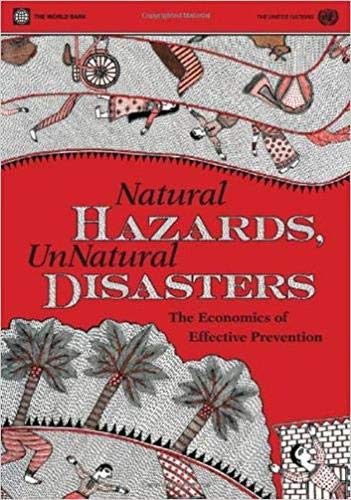 9780821380505: Unnatural Disasters: The Economics of Reducing Death and Destruction: The Economics of Effective Prevention
