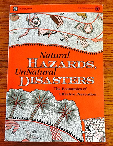 Stock image for Natural Hazards, Unnatural Disasters : The Economics of Effective Prevention for sale by Better World Books