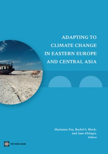 Stock image for Adapting to Climate Change in Eastern Europe and Central Asia (Europe and Central Asia Reports) for sale by Mr. Bookman