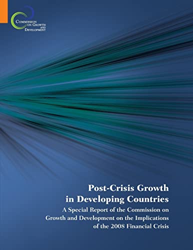 Stock image for Postcrisis Growth in the Developing World: A Special Report of the Commission on Growth and Development (World Bank Publications) for sale by Chiron Media